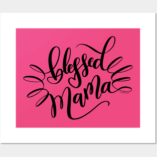 Blessed Mama Black Hand Lettered Design Posters and Art